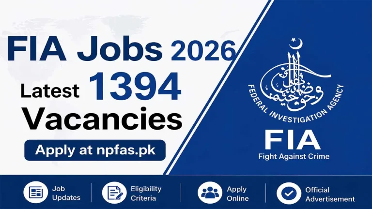 FIA Jobs 2026: Latest 1394 Vacancies Apply at npfas.pk