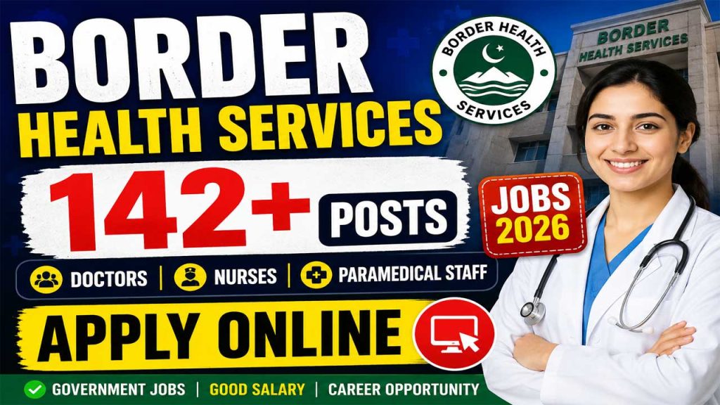 Border Health Services Jobs 2026 – 142+ Posts, Apply Online