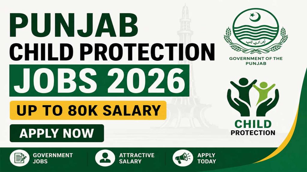 Punjab Child Protection Jobs 2026: Up to 80k Salary – Apply Now